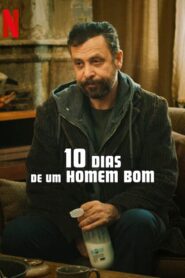 10 Dias de um Homem Bom