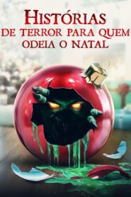 Histórias de Terror Para Quem Odeia o Natal