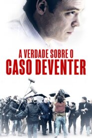 A Verdade Sobre o Caso Deventer