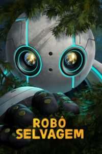 Robô Selvagem – The Wild Robot